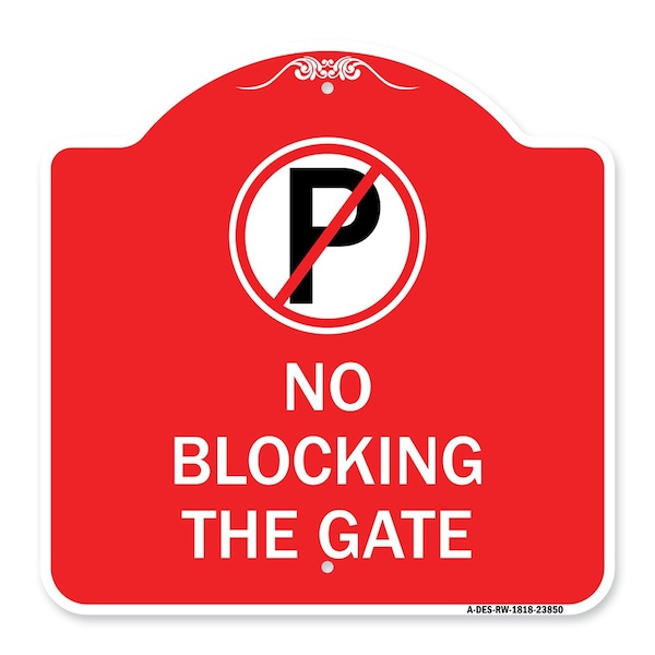 Signmission No Blocking the Gate with Graphic, Red & White Aluminum Architectural Sign, 18" x 18", RW-1818-23850 A-DES-RW-1818-23850 - main